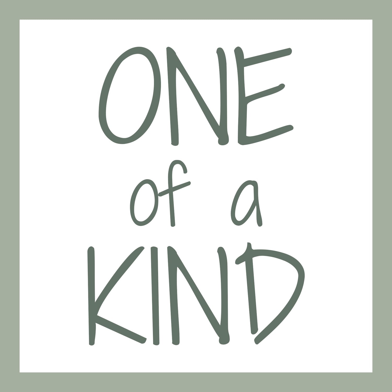 One Of A Kind